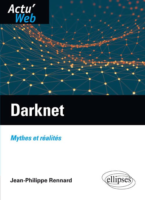 Darknet: Mythes et réalités book