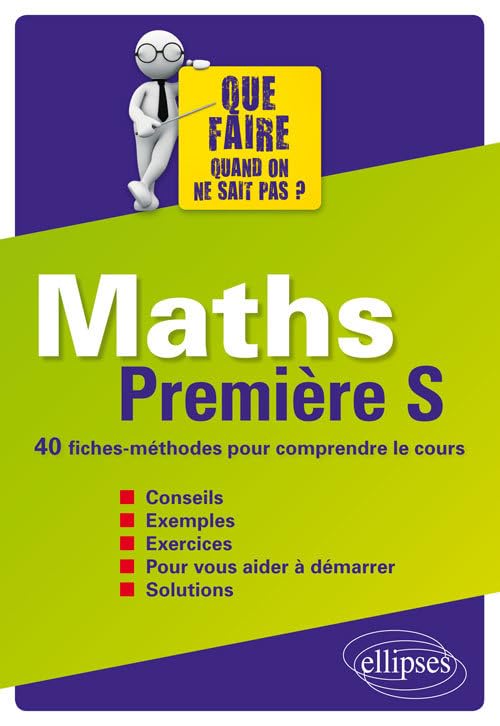 Maths Première S - 40 fiches-méthodes pour comprendre le cours (Que faire ?) Non-fiction