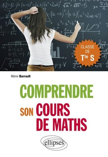 Comprendre son cours de maths en Terminale S - Cours et exercices corrigés Non-fiction