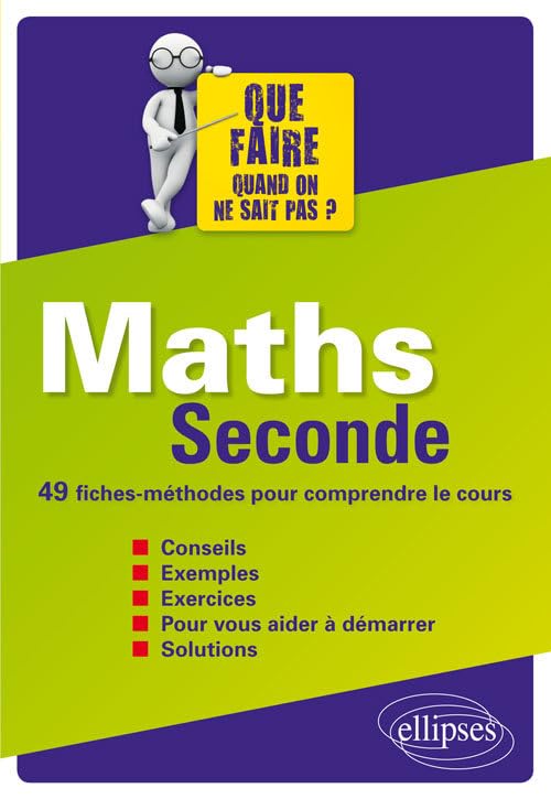 Maths 2de Que faire quand on ne sait pas ?: 49 fiches-méthodes pour comprendre le cours book