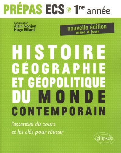 Histoire, géographie et géopolitique du monde contemporain: Nouveau programme Prépas ECS 1re année Modules 1 et 2 Politics & History