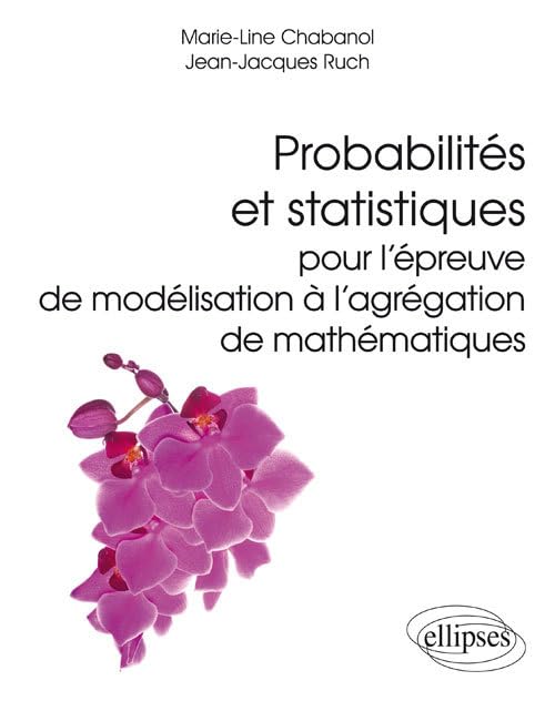 Probabilités et statistiques pour l'épreuve de modélisation à l'agrégation de mathématiques book