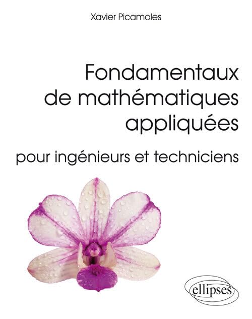 Fondamentaux de mathématiques appliquées pour ingénieurs et techniciens book