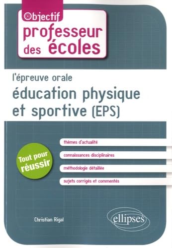 L’épreuve orale d’Éducation physique et sportive (EPS) (Objectif Professeur des écoles) Books