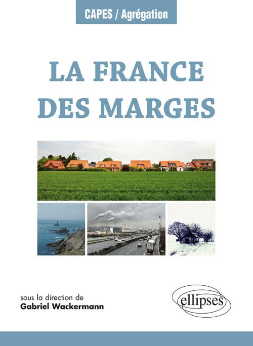 La France des marges (CAPES/AGREGATION) Geology & Geography
