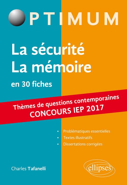 La sécurité / La mémoire. Réussir le concours commun en première année d'IEP /Sciences PO 2017 (Optimum) Books