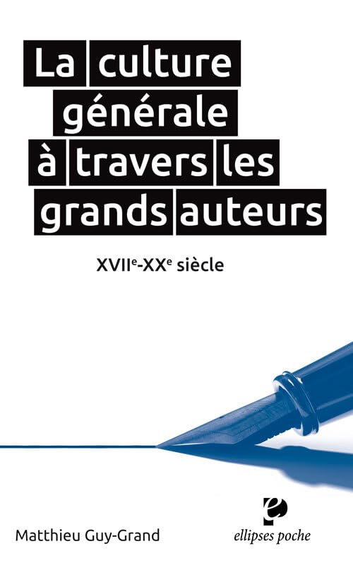 La culture générale à travers les grands auteurs: XVIIe-XXe siècle book