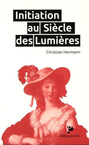 Initiation au Siècle des Lumières book