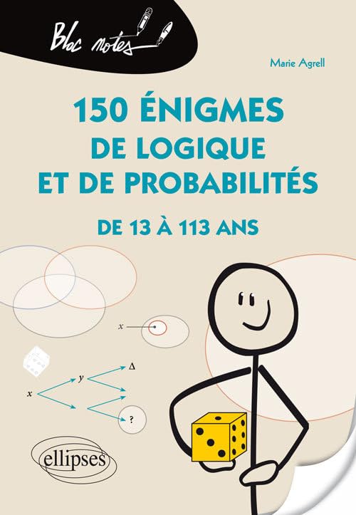 150 énigmes de logique et de probabilités de 13 à 113 ans book