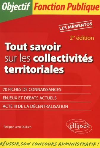 Tout savoir sur les collectivités territoriales - 2e édition (Objectif Fonction Publique) Books
