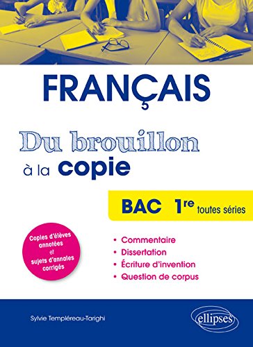 Français : du brouillon à la copie : bac 1re toutes séries Non-fiction