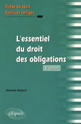 L'essentiel du droit des obligations : fiches de cours et exercices corrigés book