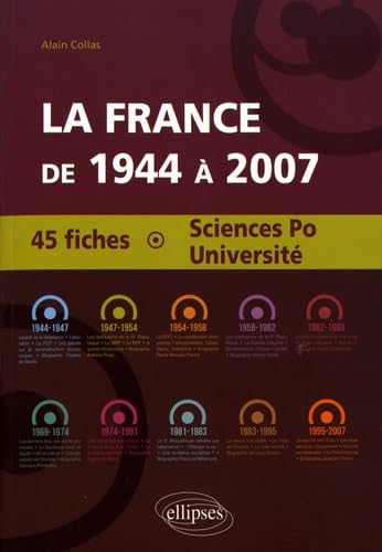 La France de 1944 à 2007: 45 fiches Sciences Po - Université book