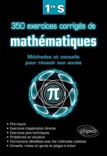 350 exercices corrigés de mathématiques - Méthodes et conseils pour réussir son année de 1re S book