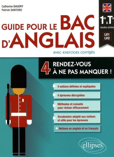 Guide pour le bac d'anglais avec exercices corrigés: 4 rendez-vous à ne pas manquer ! 1re et Tle toutes séries (LV1-LV2) book
