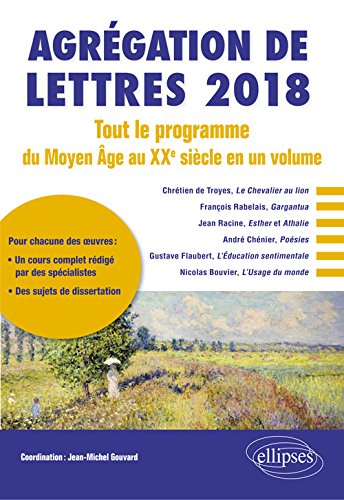 Agrégation de lettres 2018 : tout le programme du Moyen Age au XXe siècle en un volume Books