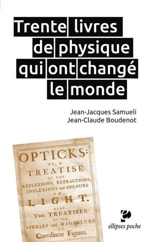 Trente livres de physique qui ont changé le monde book