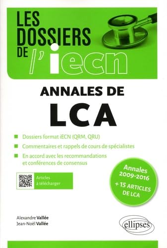 Les annales de LCA - Annales 2009-2016 + 15 articles de LCA (Les dossiers de l'iECN) Medicine