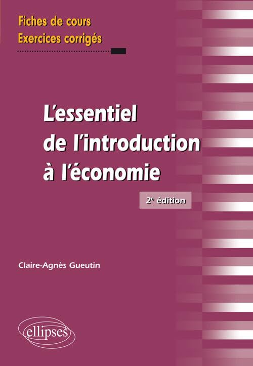 L'essentiel de l'introduction à l'économie: Fiches de cours et exercices corrigés Law