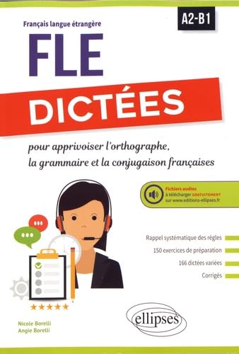 Dictées pour apprivoiser l'orthographe, la grammaire et la conjugaison françaises: A2-B1 book