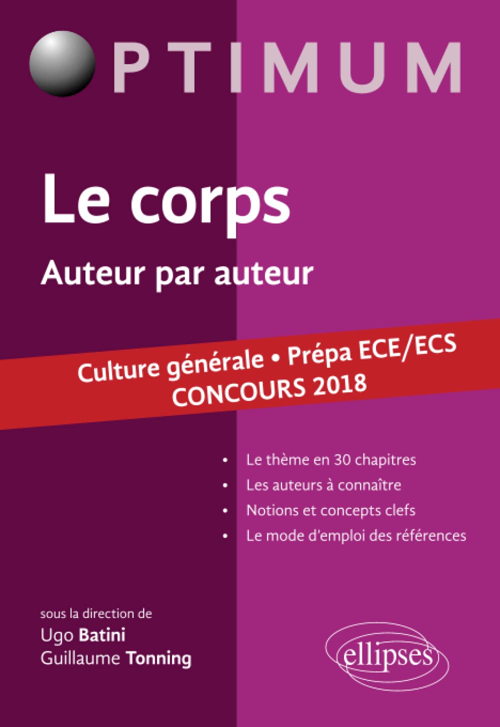 Le corps. Auteur par auteur. Culture générale. Prépa ECE/ECS. Concours 2018 book