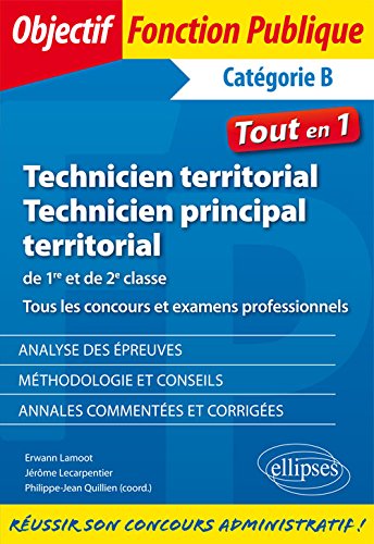 Technicien territorial, technicien principal territorial de 1re et 2e classe : tous les concours et examens professionnels : catégorie B Social Sciences