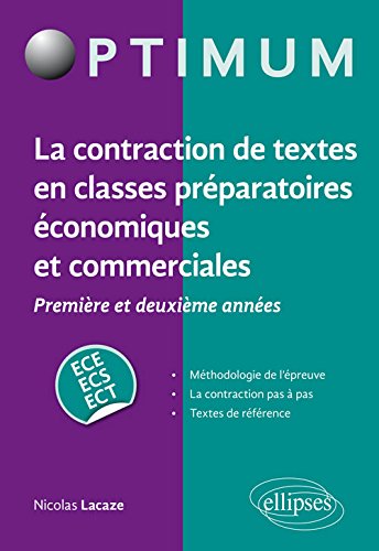 La contraction de textes en classes préparatoires économiques et commerciales : première et deuxième années, ECE, ECS, ECT book