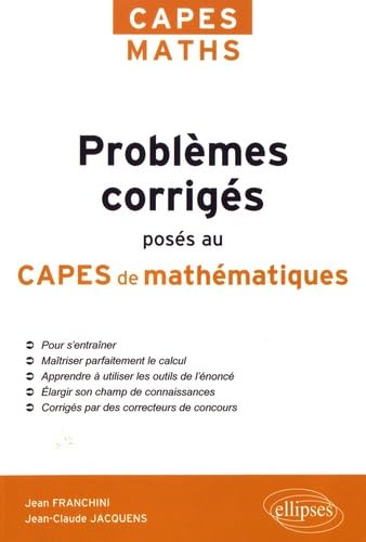 Problèmes corrigés posés au CAPES de mathématiques de 2012 à 2017 book