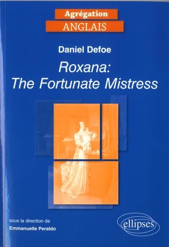 Daniel Defoe: Roxana: The Fortunate Mistress book