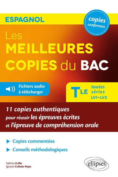 Les meilleures copies du Bac Espagnol toutes séries LV1-LV2: 11 copies authentiques pour réussir les épreuves écrites et l'épreuve de compréhension orale book