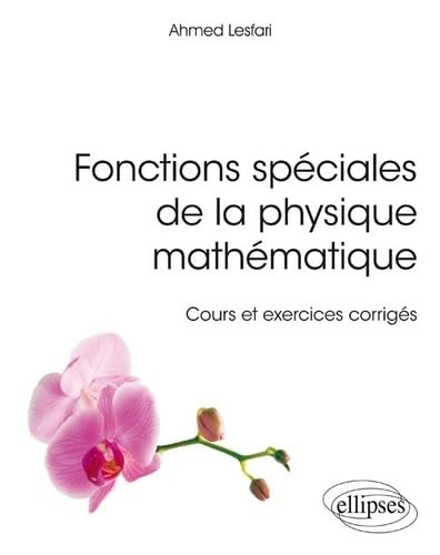 Fonctions spéciales de la physique mathématique: Cours et exercices corrigés book