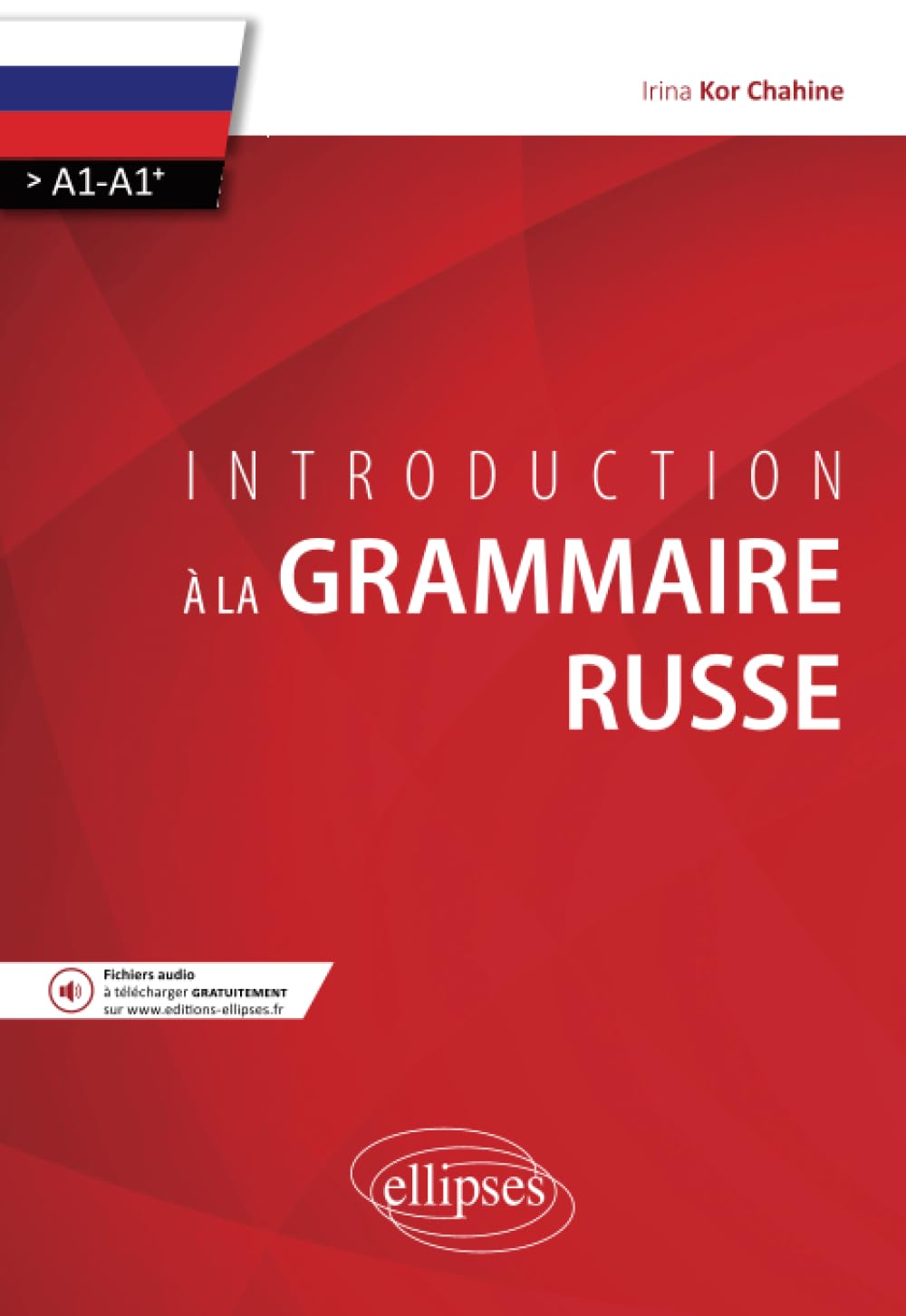 Introduction à la grammaire russe. (>A1-A1+) book