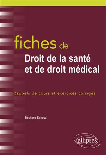 Fiches de droit de la santé et de droit médical : rappels de cours et exercices corrigés Law