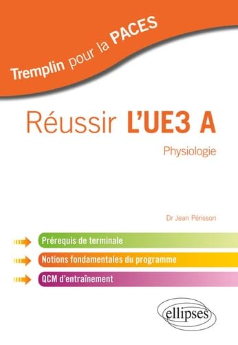 Réussir l'UE3 A Physiologie: Prérequis de terminale, notions fondamentales du programme, QCM d'entraînement book