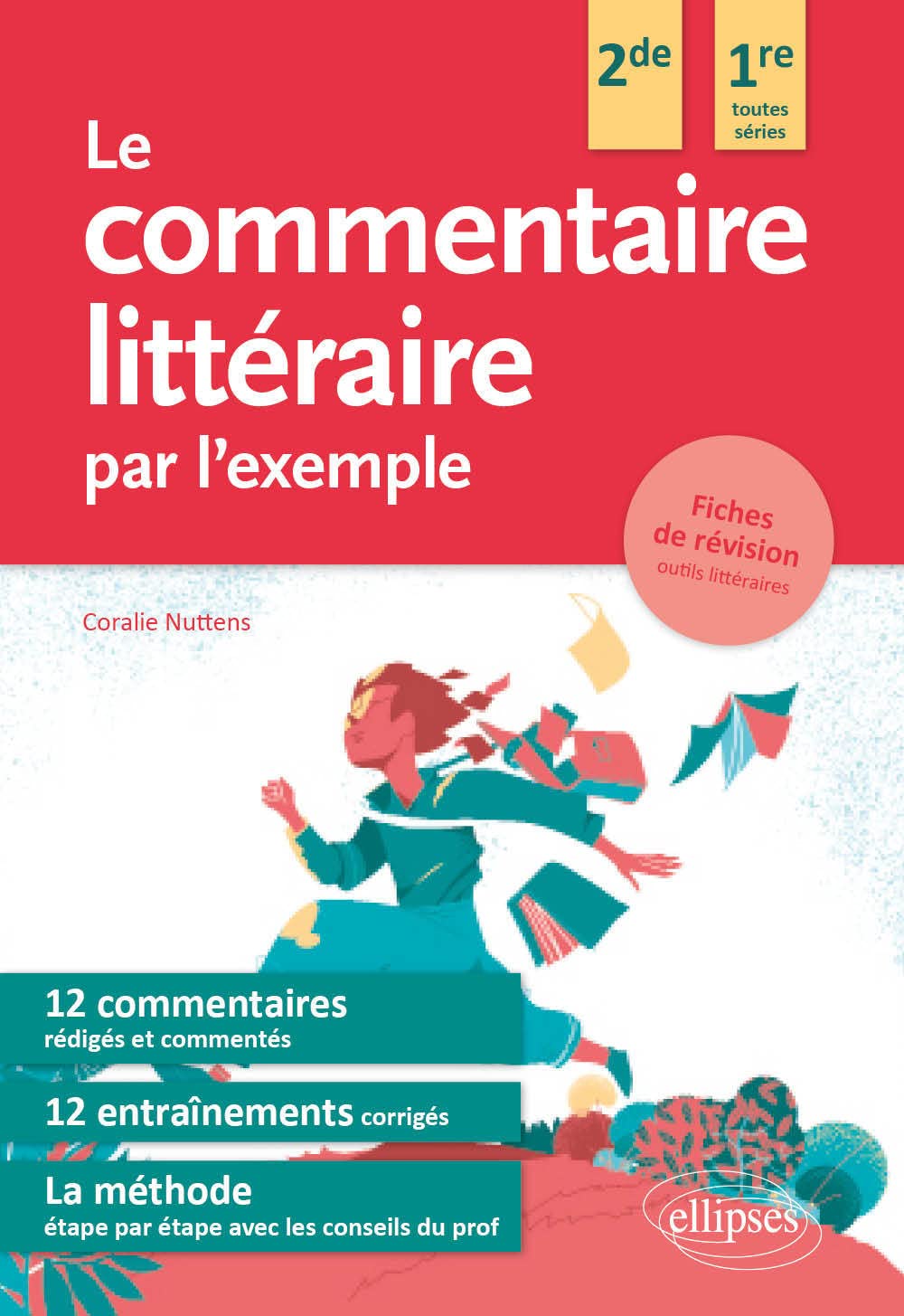 Le commentaire littéraire par l'exemple. Seconde et première toutes séries Non-fiction