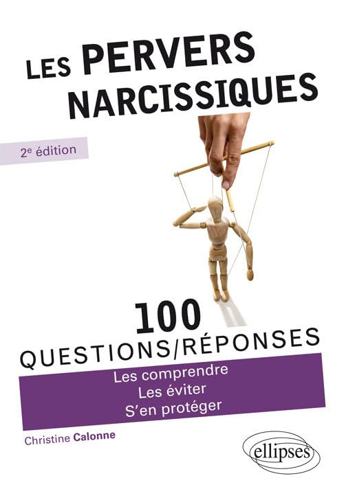 Les pervers narcissiques - 2e édition (100 Questions/Réponses) Medicine
