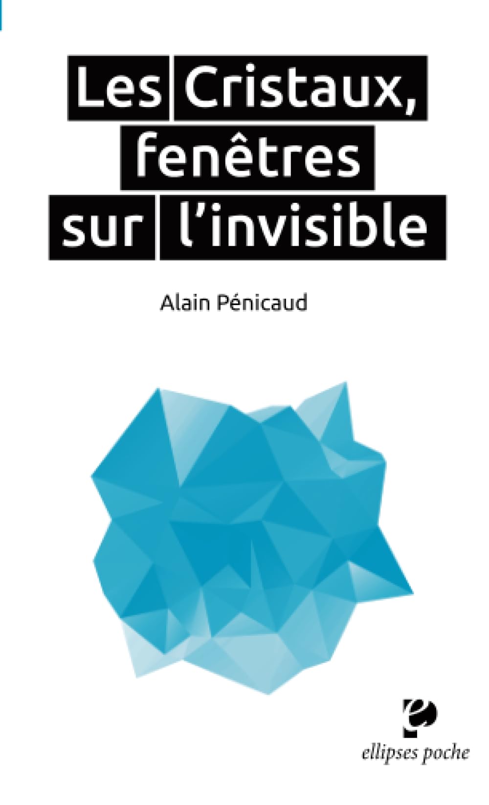 Les Cristaux, fenêtres sur l'invisible book