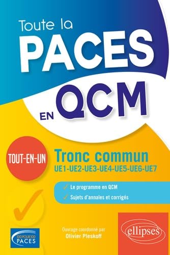 Toute la PACES en QCM - L'intégrale: UE1, UE2, UE3, UE4, UE5, UE6, UE7 Medicine