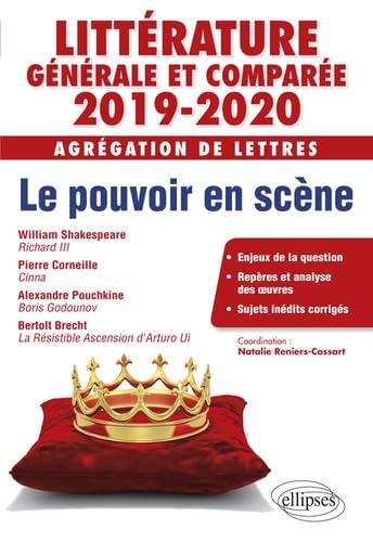 Littérature générale et comparée - Agrégation de Lettres 2019-2020. Pouvoirs en scène: Agrégation de Lettres. Pouvoirs en scène (CAPES/AGREGATION) Books