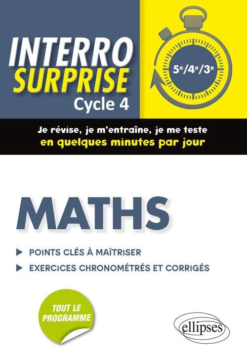 Maths cycle 4 - Tout le cours en 128 questions/réponses et 400 exercices chronométrés et corrigés (Interro surprise) Non-fiction