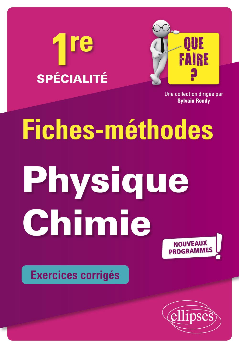Spécialité Physique-chimie - Première - nouveaux programmes (Que faire ?) Non-fiction