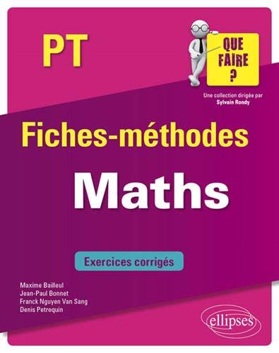 Maths, PT : fiches-méthodes : exercices corrigés book
