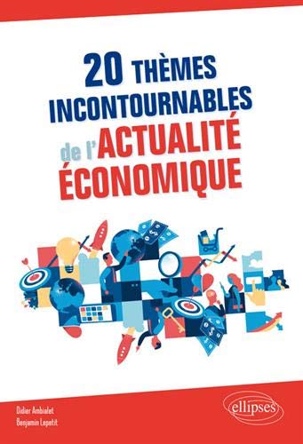 20 thèmes incontournables de l'actualité économique book