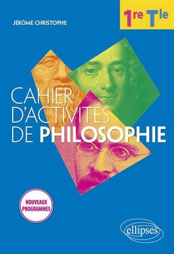 Cahier d'activités de philosophie, 1re, terminale : nouveaux programmes Professional & Reference Books