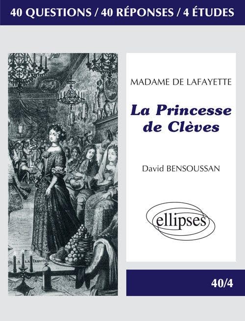 Lafayette (Madame de), La Princesse de Clèves (40/4 40 questions 40 réponses) Professional & Reference Books