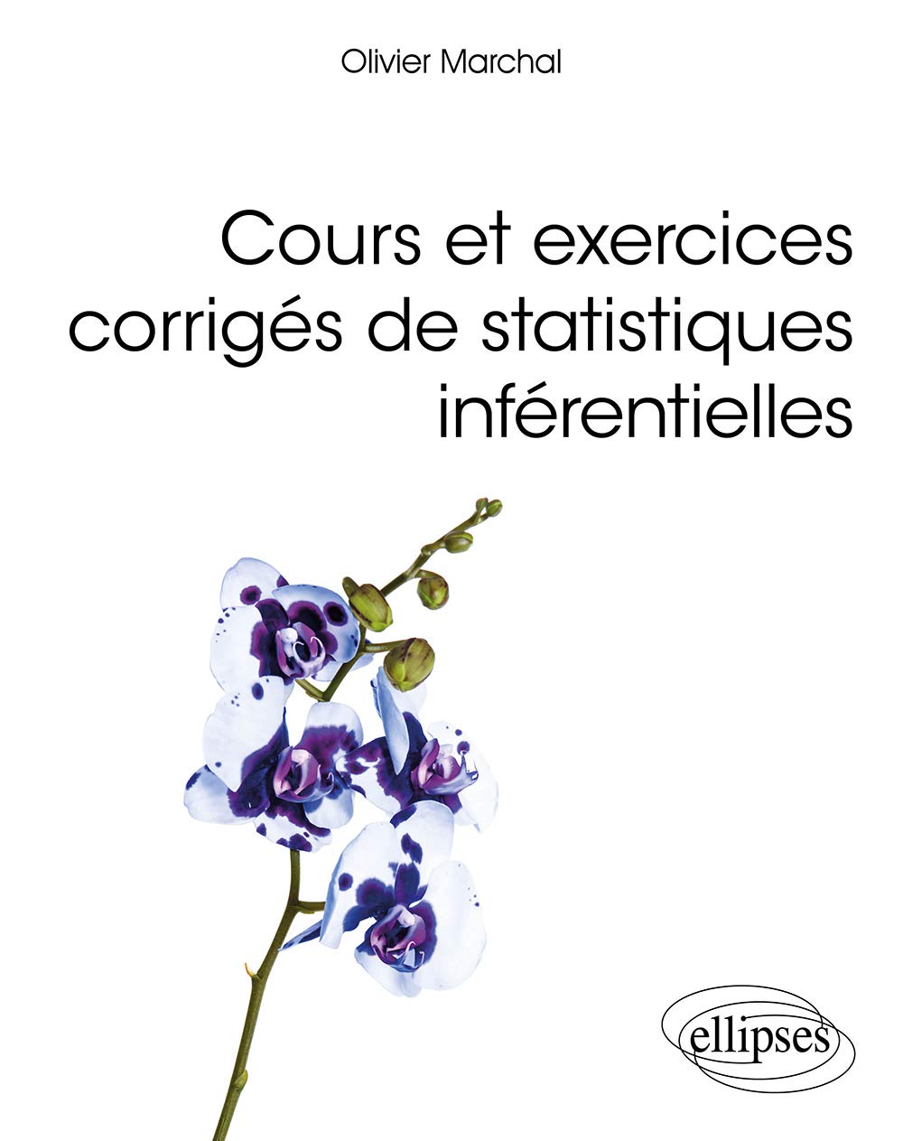 Cours et exercices corrigés de statistiques inférentielles (Références sciences) Mathematics
