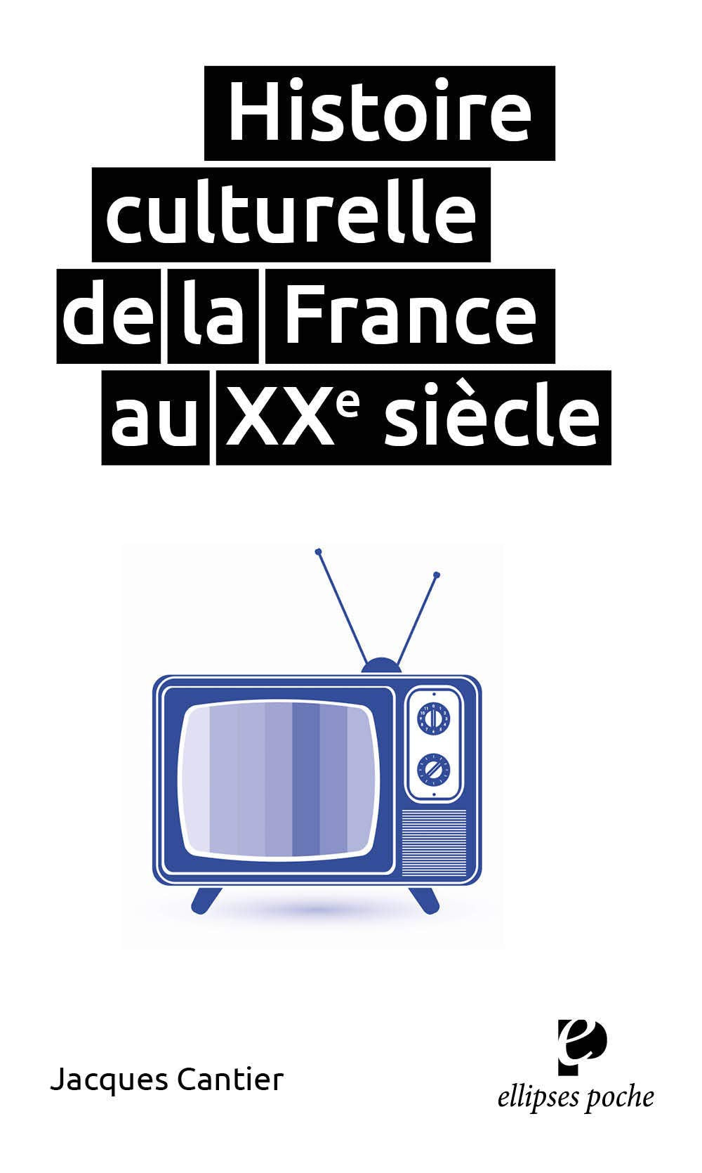 Histoire culturelle de la France au XXe siècle book