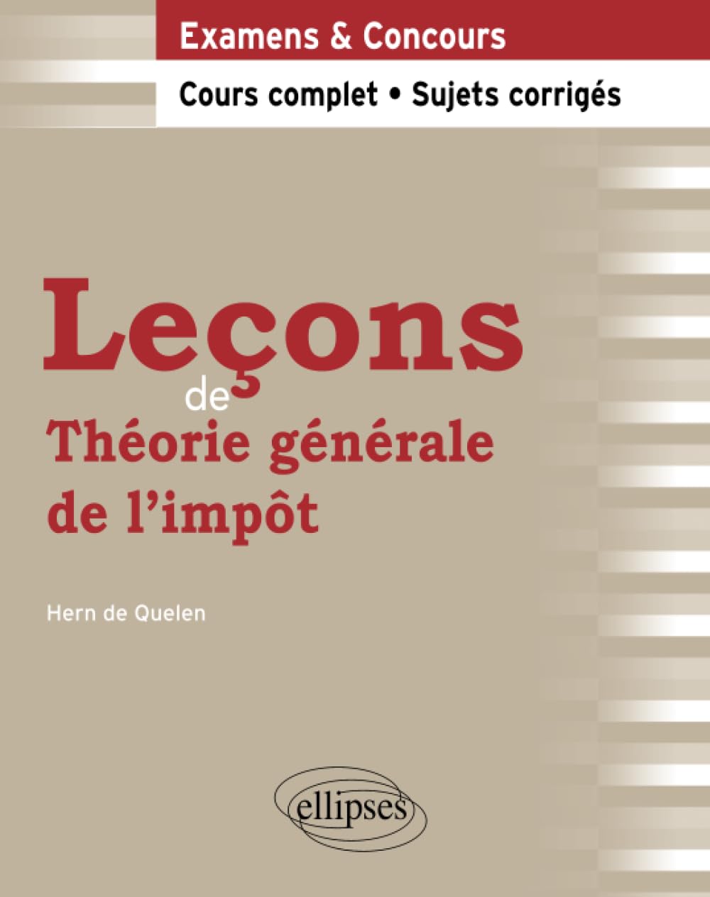 Leçons de Théorie générale de l'impôt: Cours complets, sujets corrigés (Leçons de Droit) Business & Technology