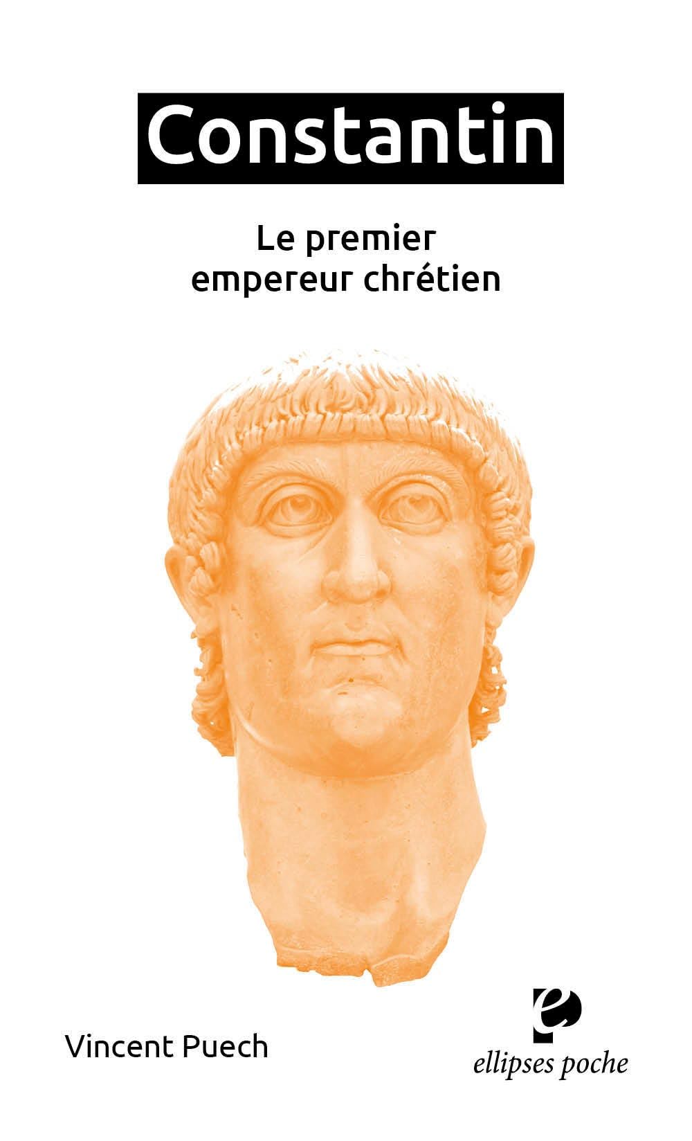Constantin: Le premier empereur chrétien book