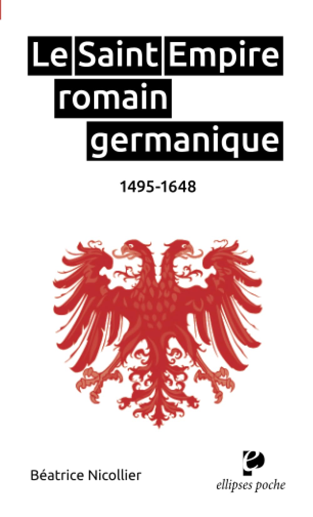 Le Saint Empire romain germanique: 1495-1648 book